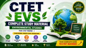 CTET EVS Complete Study Material