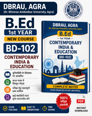 DBRAU B.Ed 1st Year Contemporary India & Education (BD-102) Notes PDF