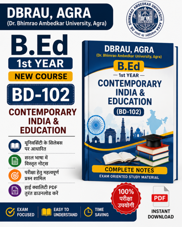 DBRAU B.Ed 1st Year Contemporary India & Education (BD-102) Notes PDF